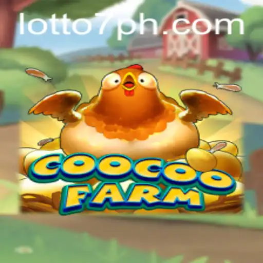 Exploring the Exciting World of CooCooFarm and the Thrilling Lotto 7