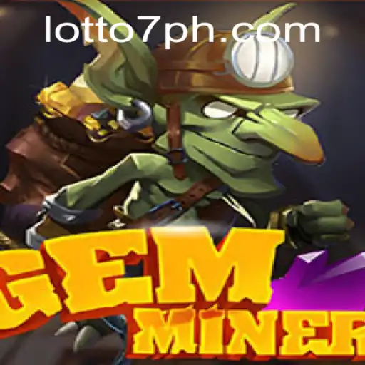 Exploring GemMiner and The Excitement of Lotto 7