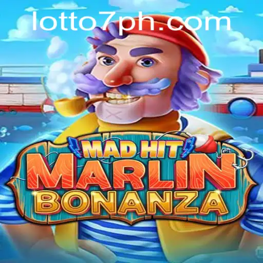 Explore the Thrills of MadHitMarlinBonanza and Discover Lotto 7 Excitement
